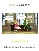 RatoncitaCheddar - ABCheddar(abril 2015)