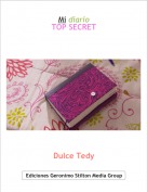 Dulce Tedy - Mi diarioTOP SECRET