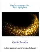 Cuenta Cuentos - Magia espectacular: Marcap&aacute;ginas