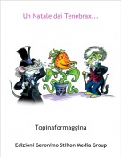 Topinaformaggina - Un Natale dai Tenebrax...