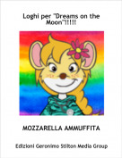 MOZZARELLA AMMUFFITA - Loghi per "Dreams on the Moon"!!!!!