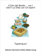 TopolinaLavi - Il Giro del Mondo... con i cibi!!! La Sfida con voi topini!