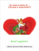 MaryF Leggitutto. - Un amore pieno di... Cliccate e scopritelo!!!