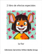 la flor - 2 libro de efectos especiales