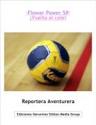 Reportera Aventurera - &middot;Flower Power 5#&middot;&iexcl;Vuelta al cole!