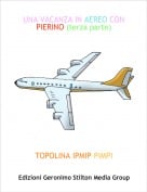 TOPOLINA IPMIP-PIMPI - UNA VACANZA IN AEREO CON PIERINO (terza parte)