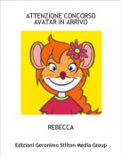 REBECCA - ATTENZIONE CONCORSO AVATAR IN ARRIVO