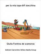 Giulia Fontina de scamorza - per la mia topo-bff stecchina