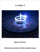 Maria Potter - La Magia 2