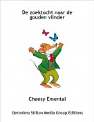 Cheesy Emental - De zoektocht naar de gouden vlinder