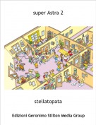 stellatopata - super Astra 2