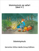 blommymuis - blommymuis op safari(deel 4 )