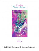 Lara - A bailarFinales felices