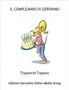 Topastrid Topano - IL COMPLEANNO DI GERONIMO
