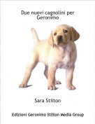 Sara Stilton - Due nuovi cagnolini per Geronimo