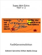 FanDiGeronimoStilton - Super-Mini-ExtraTEST n&deg;2