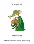 chateaurose - le dragon dor