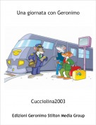 Cucciolina2003 - Una giornata con Geronimo