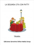 TRIARIA - LA SEGUNDA CITA CON PATTY