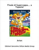 Arion - Finale di Supercoppa... a Topazia!