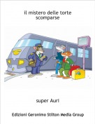 super Auri - il mistero delle torte scomparse