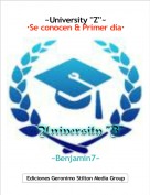 ~Benjamin7~ - ~University ''Z''~&middot;Se conocen & Primer d&iacute;a&middot;