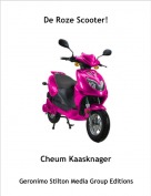 Cheum Kaasknager - De Roze Scooter!