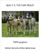 TOPO-giugiluni - QUAL E' IL TUO CANE IDEALE?
