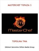 TOPOLINA TINA - MASTERCHEF TOPAZIA 3