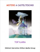 TOP ILARIA - MISTERO A CASTELTESCHIO