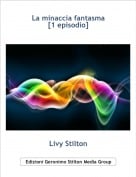 Livy Stilton - La minaccia fantasma[1 episodio]