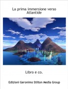 Libro e co. - La prima immersione verso Atlantide