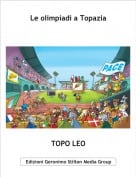 TOPO LEO - Le olimpiadi a Topazia