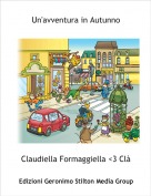 Claudiella Formaggiella <3 Cl&agrave; - Un'avventura in Autunno