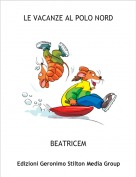 BEATRICEM - LE VACANZE AL POLO NORD