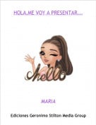 MARIA - HOLA,ME VOY A PRESENTAR...