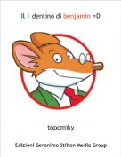 topomiky - Il 1 dentino di benjamin =D