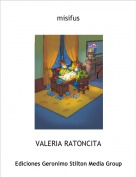 VALERIA RATONCITA - misifus