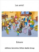 Edoune - Les amis!