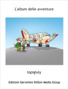 topigiuly - L'album delle avventure
