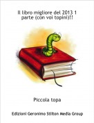 Piccola topa - Il libro migliore del 2013 1 parte (con voi topini)!!