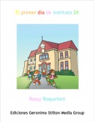 Rossy Roquefort - El primer d&iacute;a de instituto 2#