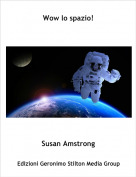 Susan Amstrong - Wow lo spazio!