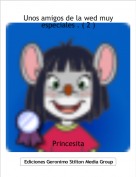 Princesita - Unos amigos de la wed muy especiales . ( 2 )