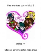 Marta 77 - Una aventura con mi club 2