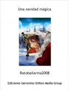 Ratobailarina2008 - Una navidad m&aacute;gica