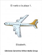 Elizabeth. - El vuelo a la playa 1.