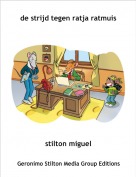 stilton miguel - de strijd tegen ratja ratmuis
