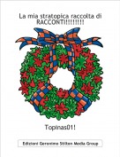 Topinas01! - La mia stratopica raccolta di RACCONTI!!!!!!!!