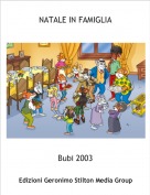 Bubi 2003 - NATALE IN FAMIGLIA